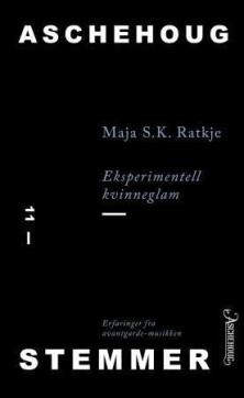 Eksperimentell kvinneglam : erfaringer fra avantgarde-musikken