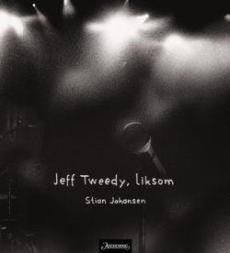 Jeff Tweedy, liksom : dikt & prosa
