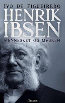 Henrik Ibsen : mennesket og masken