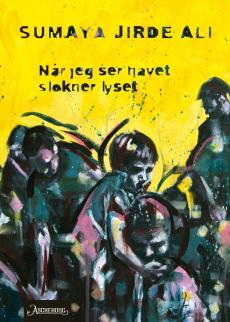 Når jeg ser havet, slokner lyset : dikt