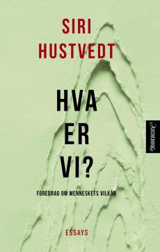 Hva er vi? : foredrag om menneskets vilkår