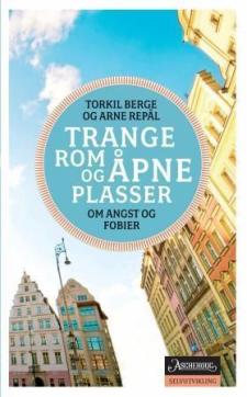 Trange rom og åpne plasser : hjelp til mestring av angst, panikk og fobier