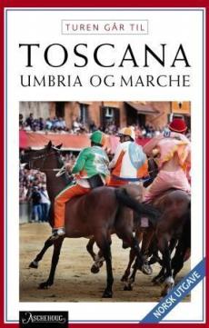 Turen går til Toscana, Umbria og Marche