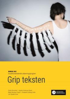 Grip teksten : norsk vg2 : studieforberedende utdanningsprogram