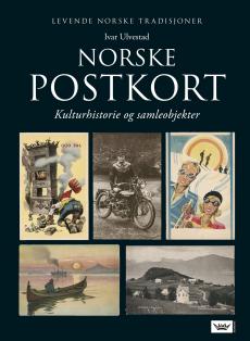 Norske postkort : kulturhistorie og samleobjekter