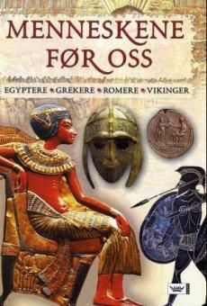 Menneskene før oss : egyptere, grekere, romere, vikinger