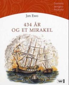 434 år og et mirakel : union med Danmark år 1380 til 1814 e.Kr