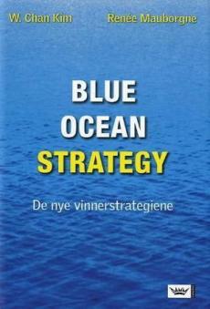 Blue ocean strategy : de nye vinnerstrategiene