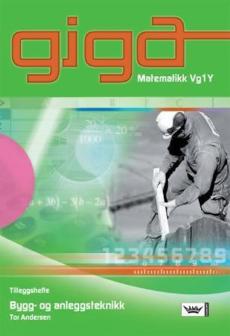 Giga : bygg- og anleggsteknikk vg1y