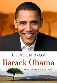 Å leve en drøm : min afrikanske arv