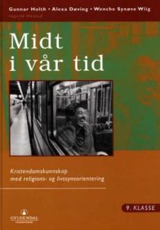 Midt i vår tid 9 : kristendomskunnskap med religions- og livssynsorientering