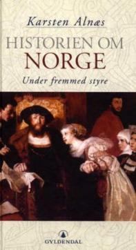 Historien om Norge : Bd. 2 : under fremmed styre