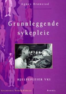 Grunnleggende sykepleie : hjelpepleier VKI