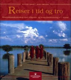 Reiser i tid og tro : 7. klasse : kristendomskunnskap med religions- og livssynsorientering