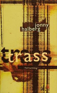 Trass : fortelling