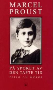 På sporet av den tapte tid ([I]) : Veien til Swann