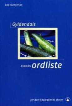 Gyldendals bokmålsordliste : for den videregående skolen