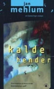 Kalde hender : kriminalroman