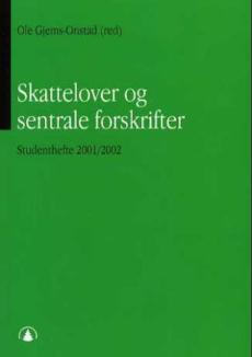 Skattelover og sentrale forskrifter : studenthefte 2001/2002