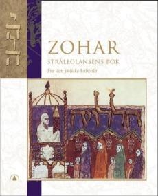 Zohar : stråleglansens bok : fra den jødiske kabbala