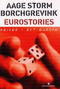 Eurostories : reiser i Øst-Europa