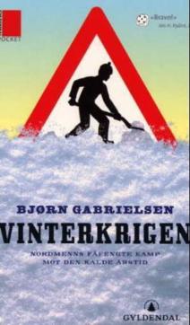 Vinterkrigen : nordmenns fåfengte kamp mot den kalde årstid