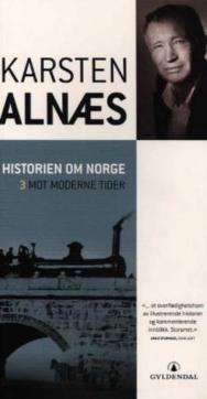 Historien om Norge ([3]) : Mot moderne tider