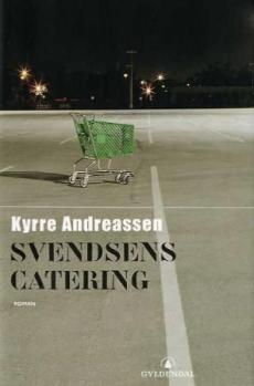 Svendsens catering : roman