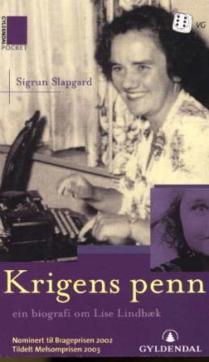 Krigens penn : ein biografi om Lise Lindbæk