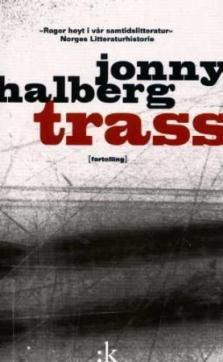 Trass : fortelling
