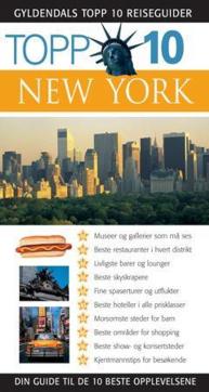 New York : topp 10 : din guide til de 10 beste opplevelsene