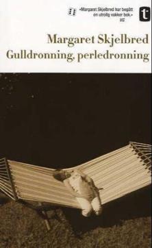 Gulldronning, perledronning : roman