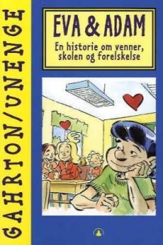 Eva & Adam : en historie om venner, skolen og forelskelser