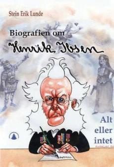 Biografien om Henrik Ibsen : alt eller intet ; Biografien om Edvard Munch : livets dans