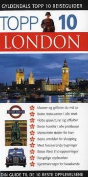 London : topp 10 : din guide til de 10 beste opplevelsene
