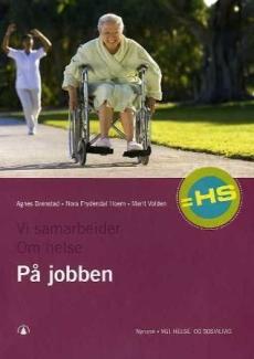 På jobben : vg1 helse- og sosialfag : = HS