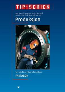 Produksjon : Faktabok : vg1 teknikk og industriell produksjon