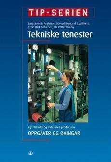 Tekniske tenester : oppgåver og øvingar : vg1 teknikk og industriell produksjon