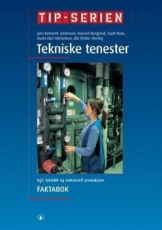 Tekniske tenester : Faktabok : vg1 teknikk og industriell produksjon