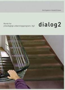 Dialog 2 : norsk for yrkesfaglige utdanningsprogram, vg2