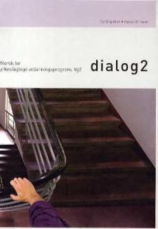 Dialog 2 : norsk for yrkesfaglege utdanningsprogram, vg2