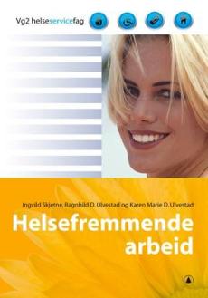 Helsefremjande arbeid : vg2 helseservicefag