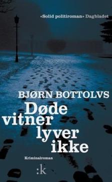 Døde vitner lyver ikke : kriminalroman