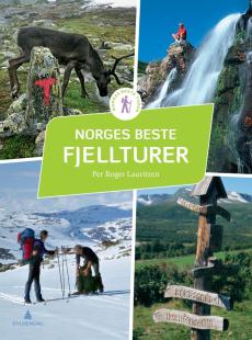 Norges beste fjellturer : 50 flotte opplevelser fra nord til sør