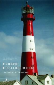 Fyrene i Oslofjorden : levende kulturminner