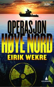 Operasjon høye nord : thriller