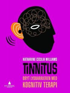 Tinnitus : bryt lydbarrieren med kognitiv terapi