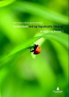 Gyldendals ord og faguttrykk i biologi : biologi 1 og biologi 2