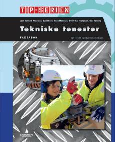 Tekniske tenester : Faktabok : vg1 teknikk og industriell produksjon