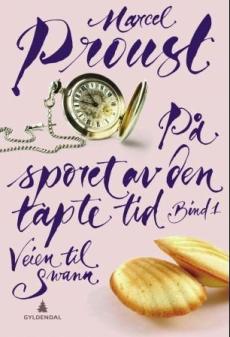 På sporet av den tapte tid (Bind 1) : Veien til Swann